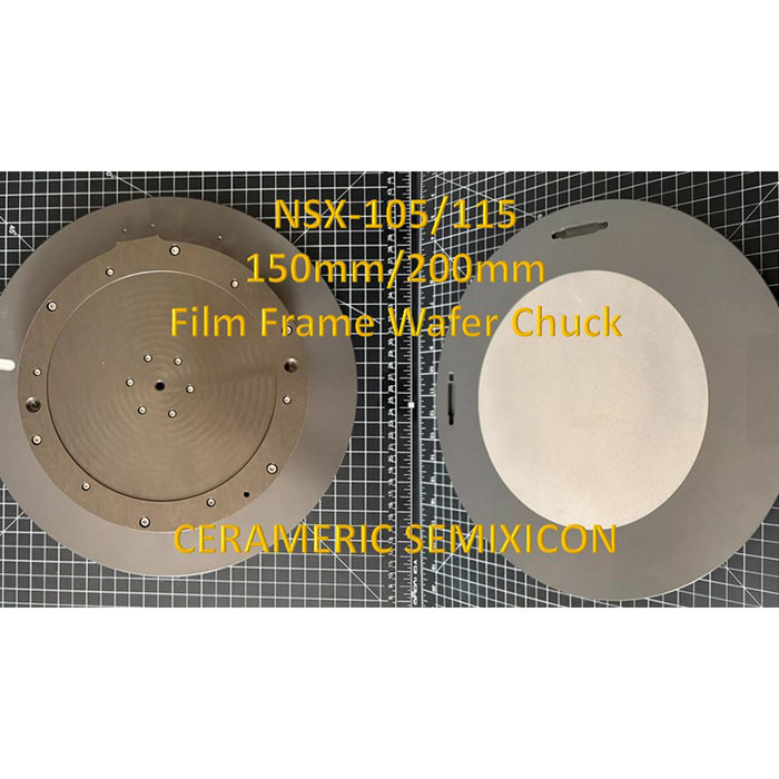 NSX-105/115 150mm/200mm Film Frame Wafer Chuck